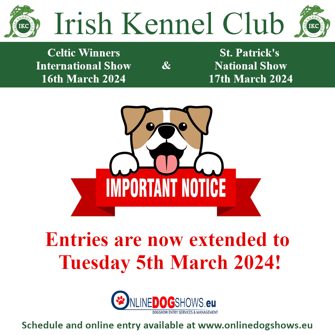 Entries Extended! The Irish Kennel Club